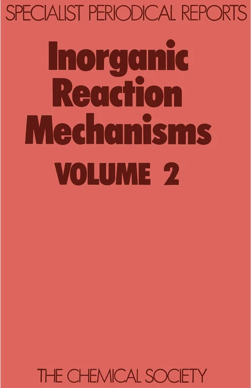 Inorganic Reaction Mechanisms Vol 2: Volume 2 (Specialist Periodical Reports - Inorganic Reaction Mechanisms)