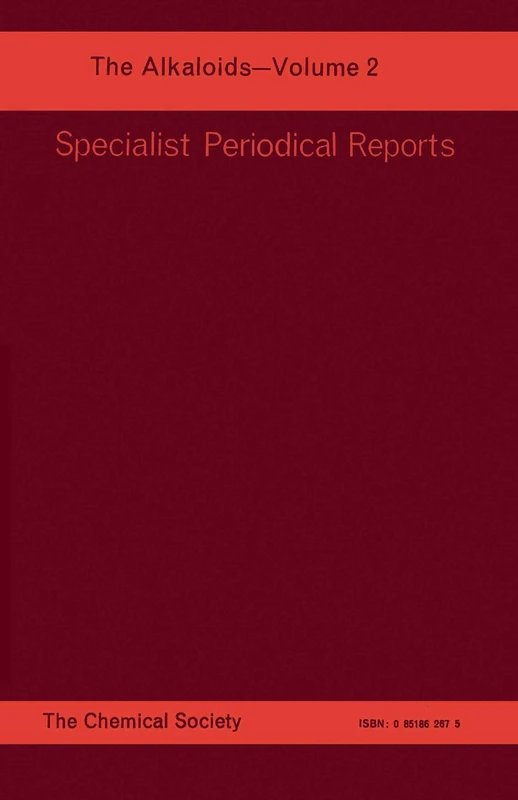 Alkaloids: Volume 2 (Specialist Periodical Reports - Alkaloids)