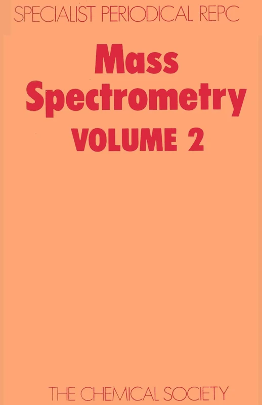 Mass Spectrometry: Volume 2 (Specialist Periodical Reports - Mass Spectrometry)