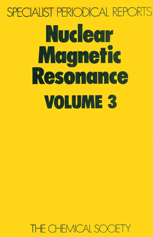 Nuclear Magnetic Resonance: Volume 3 (Specialist Periodical Reports - Nuclear Magnetic Resonance)
