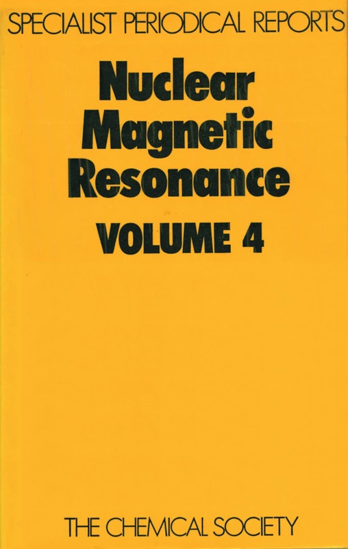 Nuclear Magnetic Resonance: Volume 4 (Specialist Periodical Reports - Nuclear Magnetic Resonance)