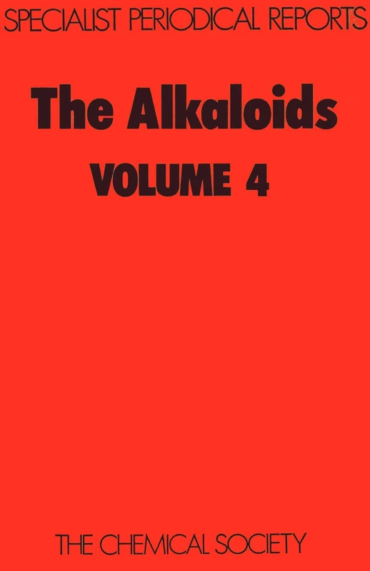 Alkaloids: Volume 4 (Specialist Periodical Reports - Alkaloids)