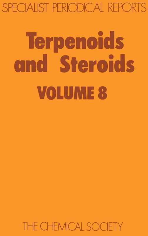 Terpenoids & Steroids Volume 8 (Specialist Periodical Reports - Terpenoids and Steroids)