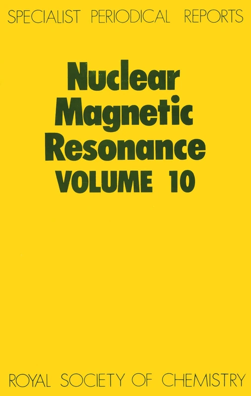 Nuclear Magnetic Resonance, Vol 10: Volume 10 (Specialist Periodical Reports - Nuclear Magnetic Resonance)
