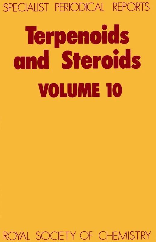 Terpenoids and Steroids: Volume 10 (Specialist Periodical Reports - Terpenoids and Steroids)