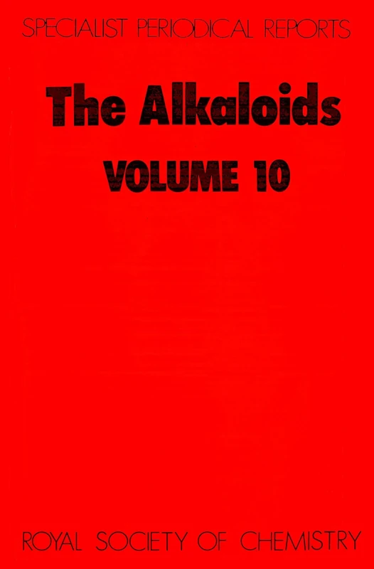 Alkaloids: Volume 10 (Specialist Periodical Reports - Alkaloids)