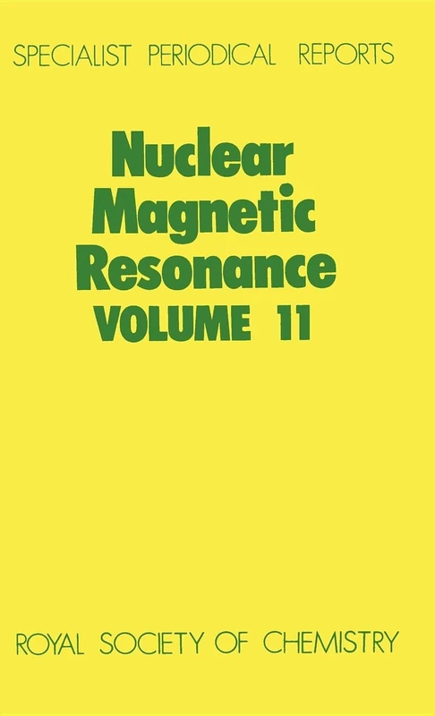 Nuclear Magnetic Resonance, Vol 11: Volume 11 (Specialist Periodical Reports - Nuclear Magnetic Resonance)