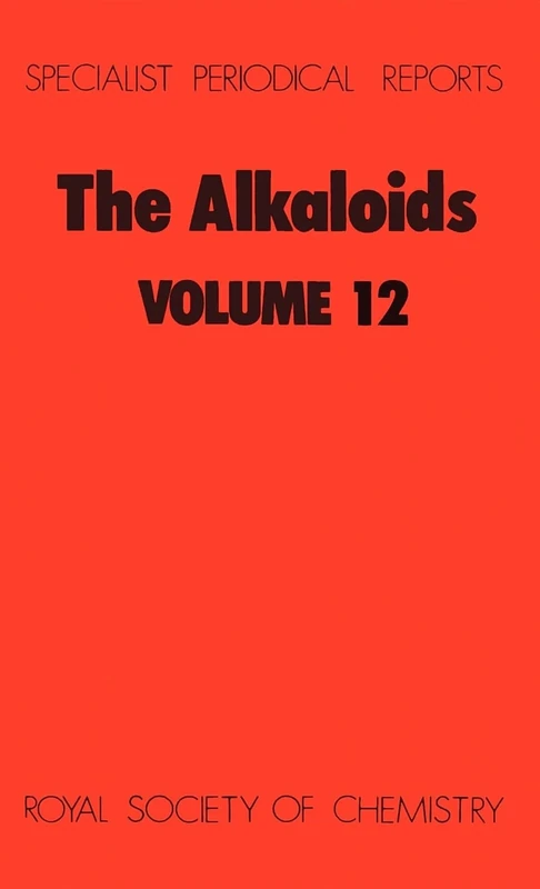 Alkaloids: Volume 12 (Specialist Periodical Reports - Alkaloids)