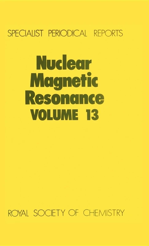 Nuclear Magnetic Resonance, Vol 13: Volume 13 (Specialist Periodical Reports - Nuclear Magnetic Resonance)
