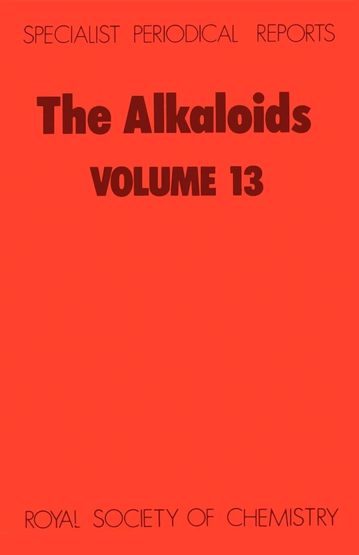 Alkaloids, Vol 13: Volume 13 (Specialist Periodical Reports - Alkaloids)