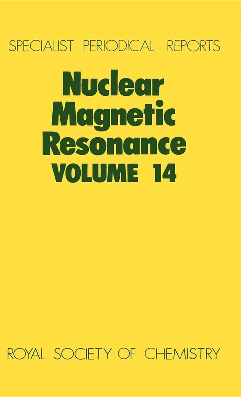 Nuclear Magnetic Resonance, Vol 14: Volume 14 (Specialist Periodical Reports - Nuclear Magnetic Resonance)