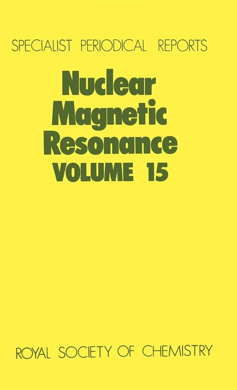 Nuclear Magnetic Resonance: Volume 15 (Specialist Periodical Reports - Nuclear Magnetic Resonance)
