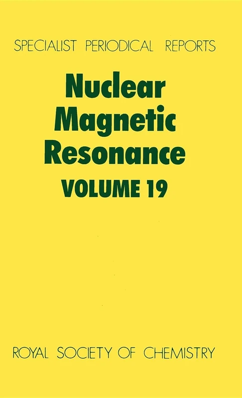 Nuclear Magnetic Resonance: Volume 19 (Specialist Periodical Reports - Nuclear Magnetic Resonance)