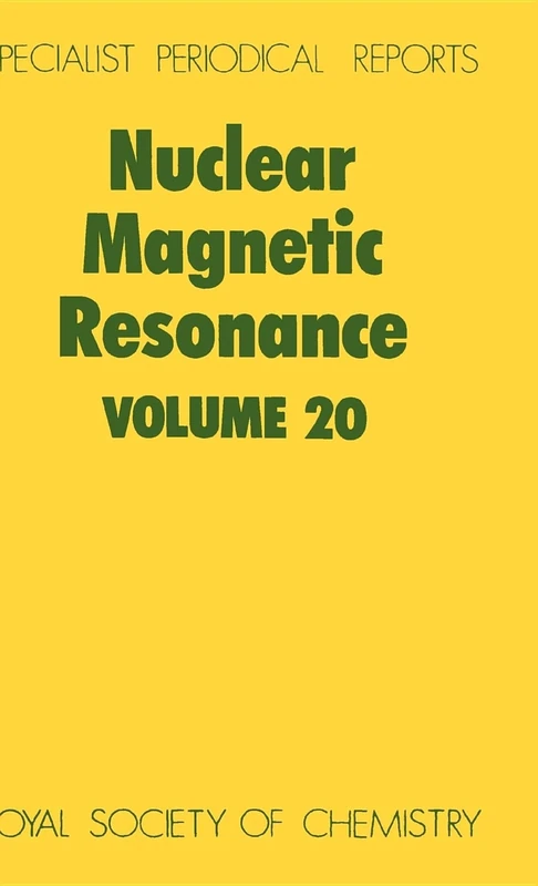 Nuclear Magnetic Resonance, Vol 20: Volume 20 (Specialist Periodical Reports - Nuclear Magnetic Resonance)