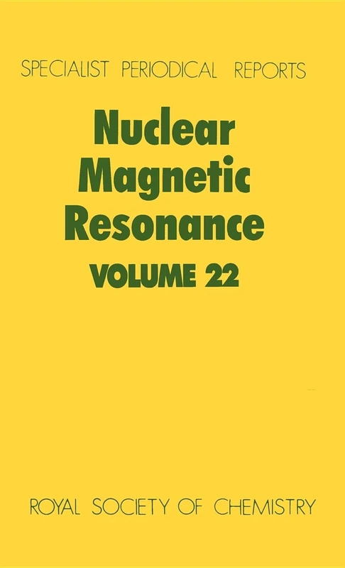 Nuclear Magnetic Resonance: Volume 22 (Specialist Periodical Reports - Nuclear Magnetic Resonance)