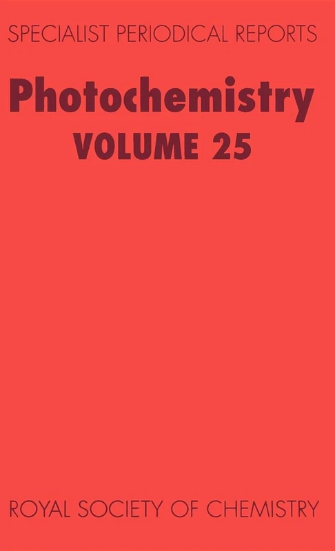 Photochemistry: Volume 25 (Specialist Periodical Reports - Photochemistry)