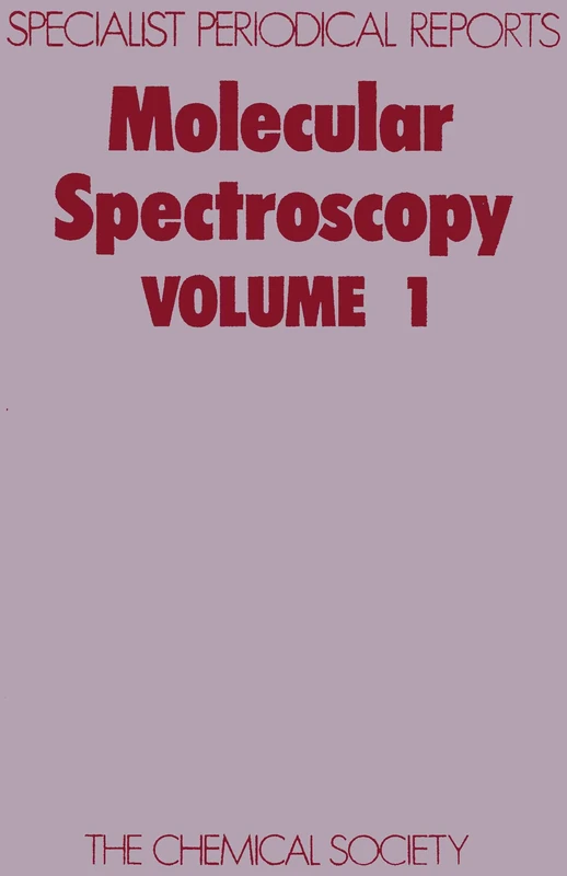 Molecular Spectroscopy Vol 1: Volume 1 (Specialist Periodical Reports - Molecular Spectroscopy)