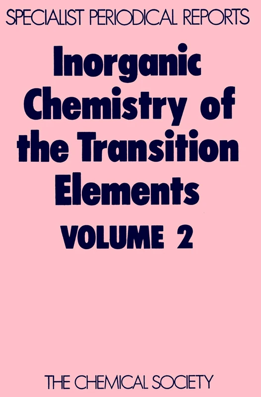 Inorganic Chemistry of the Transition Elmts: Volume 2 (Specialist Periodical Reports - Inorganic Chemistry of the Transition Elements)
