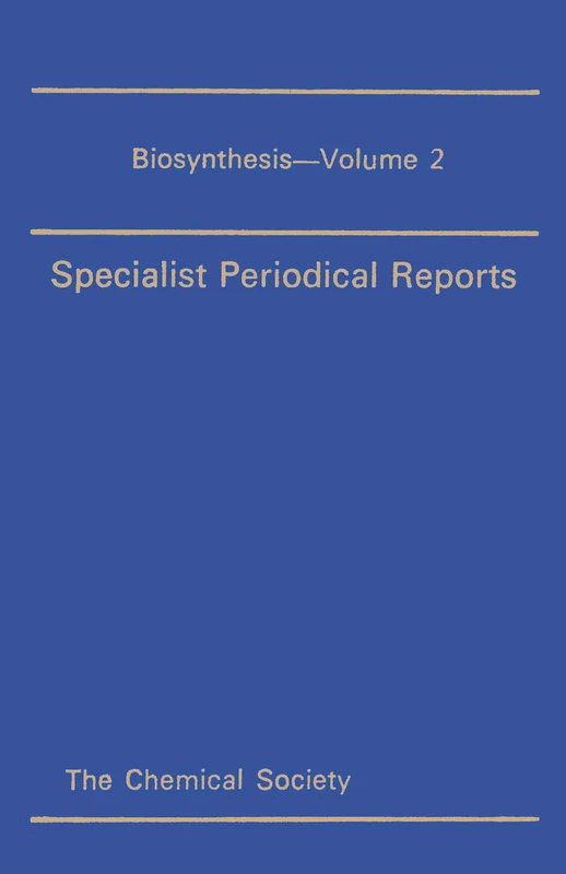 Biosynthesis: Volume 2 (Specialist Periodical Reports - Biosynthesis)