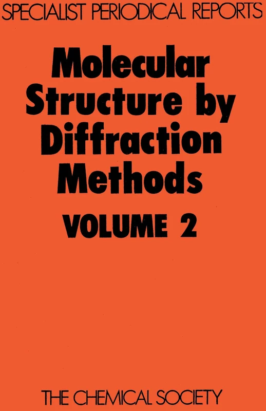 Molecular Struc by Diffraction Methods: Volume 2 (Specialist Periodical Reports - Molecular Structure by Diffraction Methods)