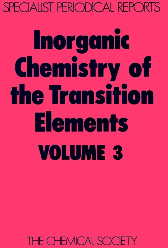 Inorganic Chemistry of the Transition Elmts: Volume 3 (Specialist Periodical Reports - Inorganic Chemistry of the Transition Elements)
