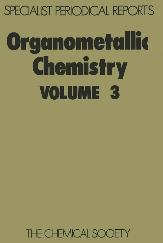 Organometallic Chemistry: Volume 3 (Specialist Periodical Reports - Organometallic Chemistry)