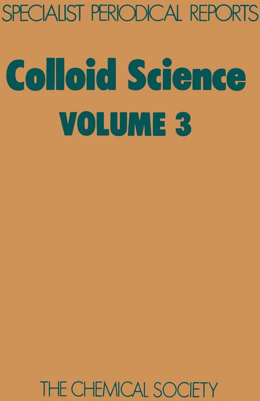 Colloid Science: Volume 3 (Specialist Periodical Reports - Colloid Science)