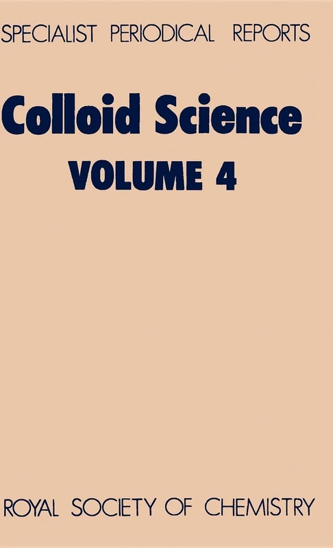 Colloid Science: Volume 4 (Specialist Periodical Reports - Colloid Science)