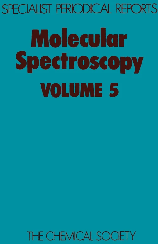 Molecular Spectroscopy: Volume 5 (Specialist Periodical Reports - Molecular Spectroscopy)