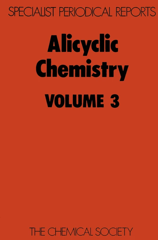 Alicyclic Chemistry, Vol 3: Volume 3 (Specialist Periodical Reports - Alicyclic Chemistry)