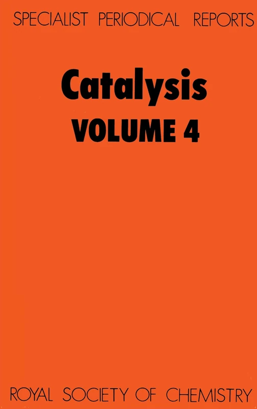 Catalysis, Vol 4: Volume 4 (Specialist Periodical Reports - Catalysis)