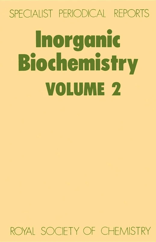Inorganic Biochemistry, Vol 2: Volume 2 (Specialist Periodical Reports - Inorganic Biochemistry)