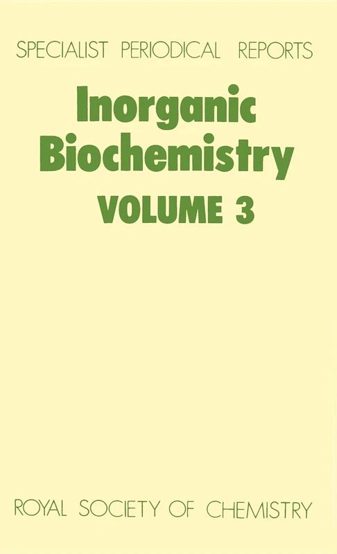 Inorganic Biochemistry: Volume 3 (Specialist Periodical Reports - Inorganic Biochemistry)