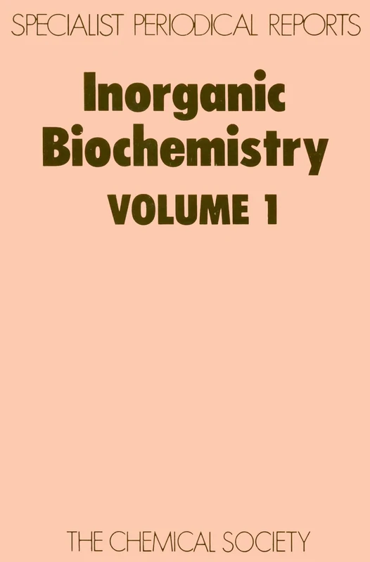 Inorganic Biochemistry: Volume 1 (Specialist Periodical Reports - Inorganic Biochemistry)