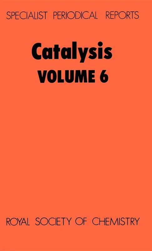Catalysis, Vol 6: Volume 6 (Specialist Periodical Reports - Catalysis)