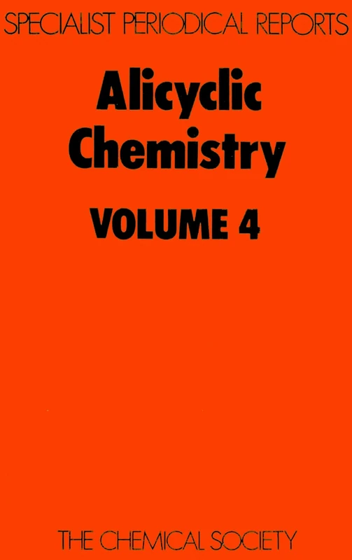 Alicyclic Chemistry, Vol 4: Volume 4 (Specialist Periodical Reports - Alicyclic Chemistry)