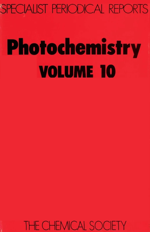 Photochemistry: Volume 10 (Specialist Periodical Reports - Photochemistry)