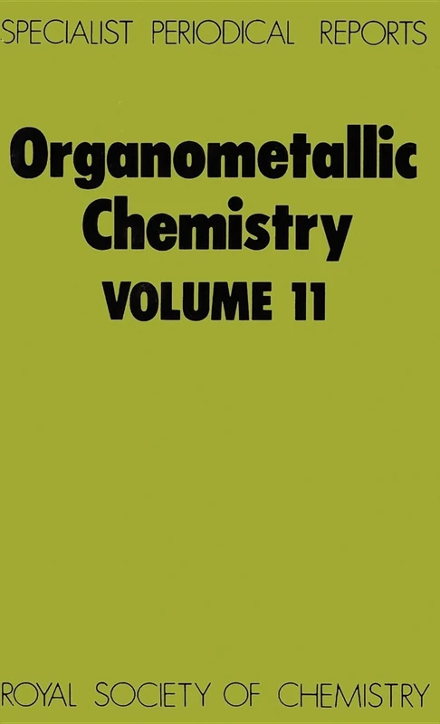 Organometallic Chemistry: Volume 11 (Specialist Periodical Reports - Organometallic Chemistry)