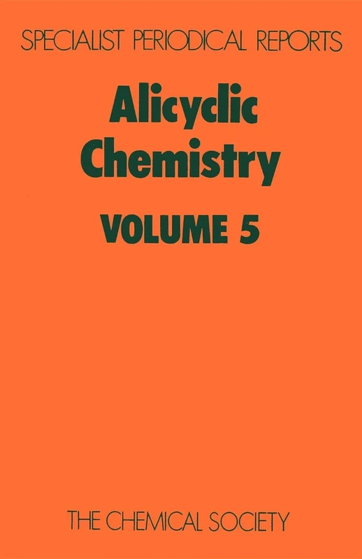 Alicyclic Chemistry: Volume 5 (Specialist Periodical Reports - Alicyclic Chemistry)