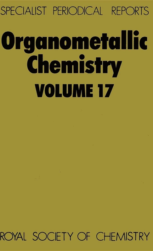 Organometallic Chemistry: Volume 17 (Specialist Periodical Reports - Organometallic Chemistry)