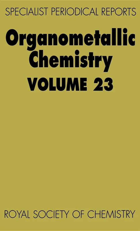 Organometallic Chemistry: Volume 23 (Specialist Periodical Reports - Organometallic Chemistry)