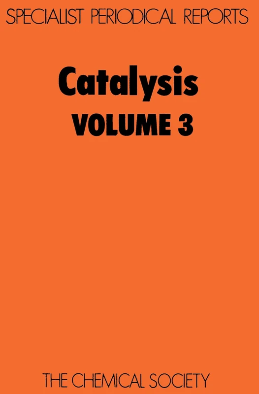 Catalysis, Vol 3: Volume 3 (Specialist Periodical Reports - Catalysis)