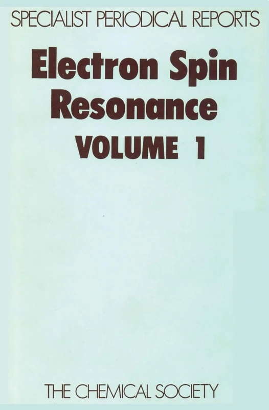 Electron Spin Resonance Vol 1: Volume 1 (Specialist Periodical Reports - Electron Spin Resonance)