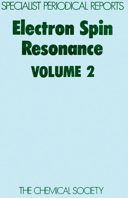 Electron Spin Resonance Vol 2: Volume 2 (Specialist Periodical Reports - Electron Spin Resonance)
