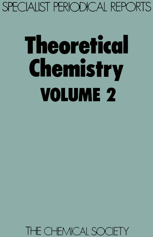 Theoretical Chemistry,vol 2: Volume 2 (Specialist Periodical Reports - Theoretical Chemistry)