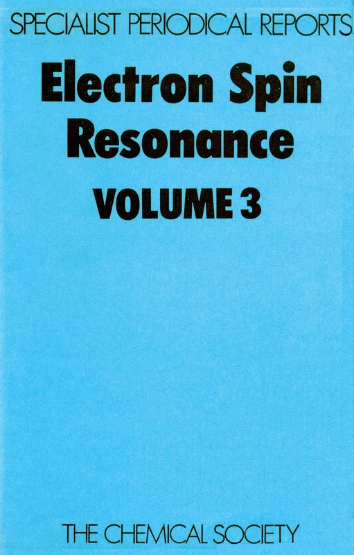 Electron Spin Resonance Vol 3: Volume 3 (Specialist Periodical Reports - Electron Spin Resonance)