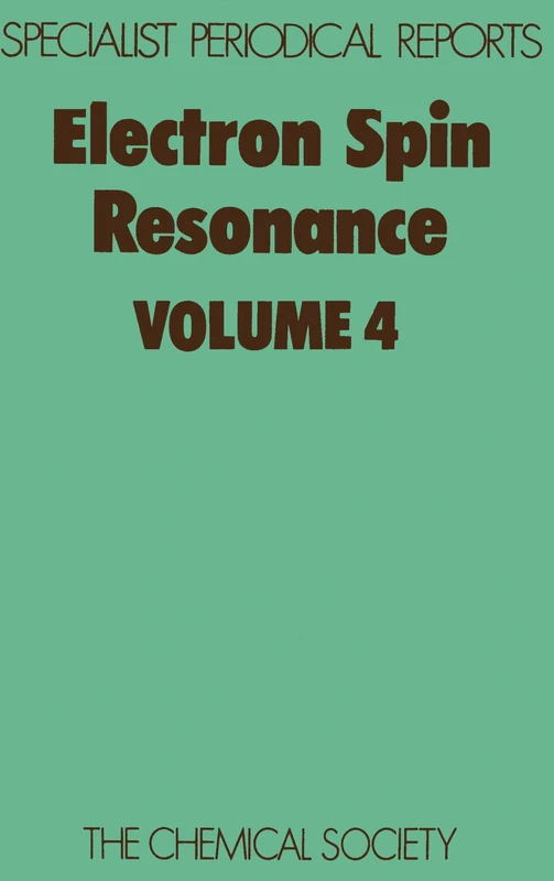 Electron Spin Resonance Vol 4: Volume 4 (Specialist Periodical Reports - Electron Spin Resonance)