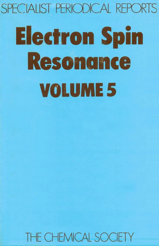Electron Spin Resonance Vol 5: Volume 5 (Specialist Periodical Reports - Electron Spin Resonance)