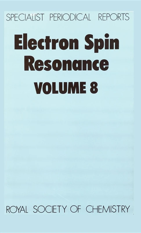 Electron Spin Resonance: Volume 8 (Specialist Periodical Reports - Electron Spin Resonance)