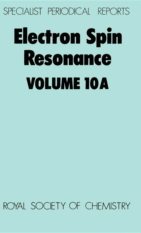 Electron Spin Resonance Vol 10a: Volume 10A (Specialist Periodical Reports - Electron Spin Resonance)